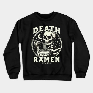 Death By Ramen Crewneck Sweatshirt